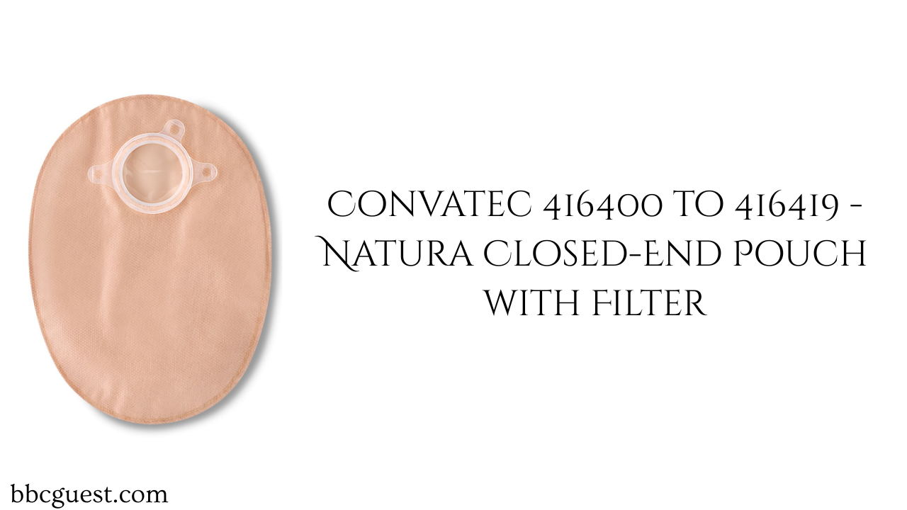 Convatec 416400 to 416419 - Natura Closed-End Pouch with Filter