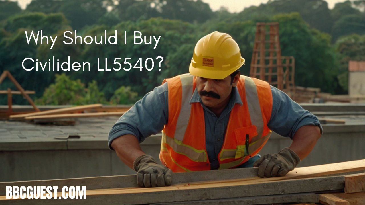 Why Should I Buy Civiliden LL5540? A Smart Investment for Performance and Reliability